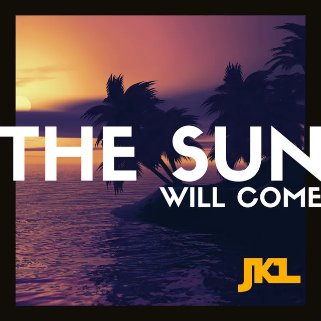 The Sun Will Come - Airplay Mix