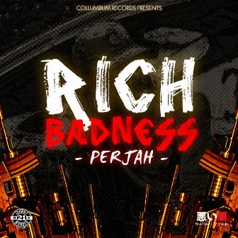 Rich Badness by Perjah