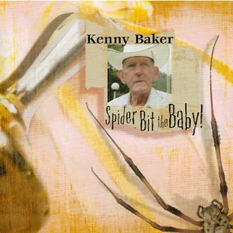 Spider Bit The Baby by Kenny Baker