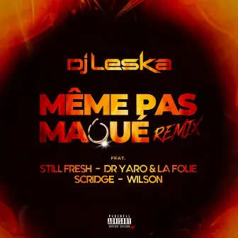 Même pas maqué (Remix) by Dj Leska