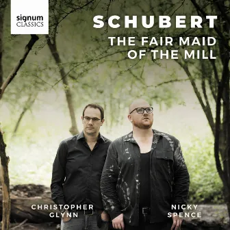 Schubert: The Fair Maid of the Mill by Nicky Spence