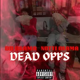 Dead Opps by Notti Osama