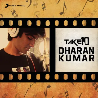 Take 10: Dharan Kumar by Dharan Kumar