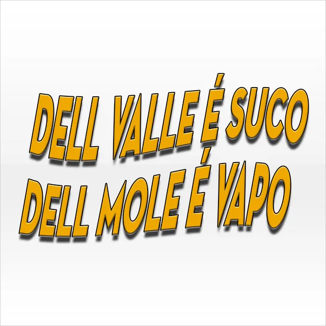 Dell Valle É Suco Dell Mole É Vapo