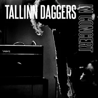 In Concert by Tallinn Daggers