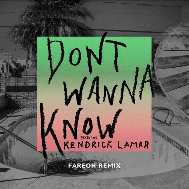 Don't Wanna Know - Fareoh Remix