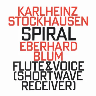 Karlheinz Stockhausen: Spiral (1968) by Eberhard Blum