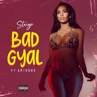 Bad Gyal by Stargo