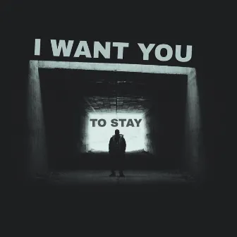 I Want You (To Stay) by SKRØKKØP