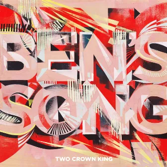 Ben's Song by Two Crown King