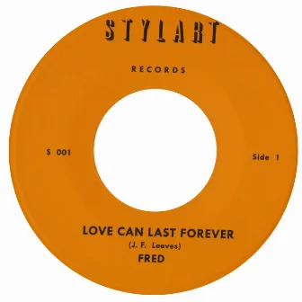 Love Can Last Forever by Fred