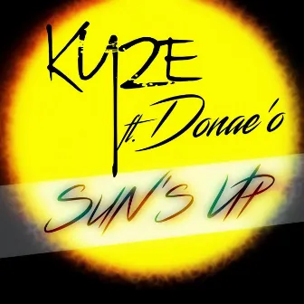 Sun's Up (feat. Donae'o) by Kyze