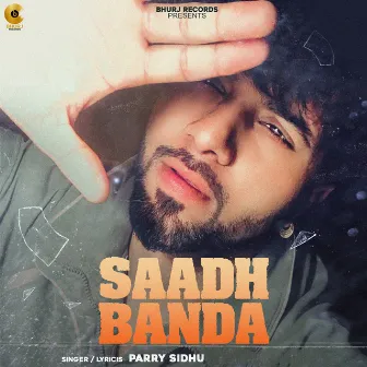 Saadh Banda by Parry Sidhu