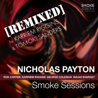 Smoke Sessions (Remixed) by Karriem Riggins