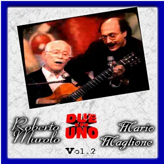 Due in uno - Mario Maglione & Roberto Murolo, Vol. 2 by Mario Maglione