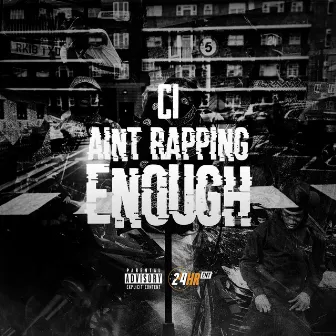 Aint Rapping Enough by C1