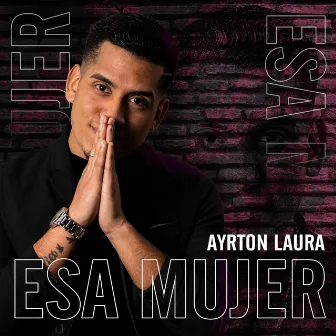 Esa Mujer by Ayrton Laura