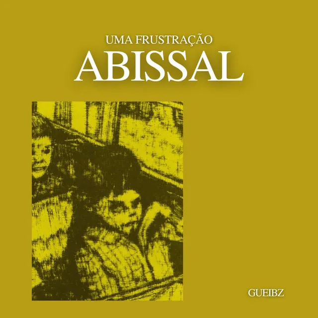 UMA FRUSTRAÇÃO ABISSAL