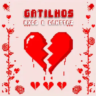 GATILHOS by Rxds