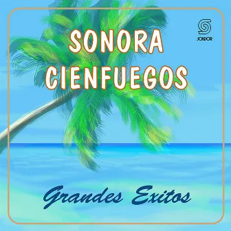 Grandes Éxitos by Sonora Cienfuegos