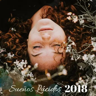 Sueños Lúcidos 2018 - Música Curativa y Relajante para Descansar tu Alma y Cuerpo by Sueño Real