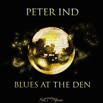 Blues At the Den by Peter Ind