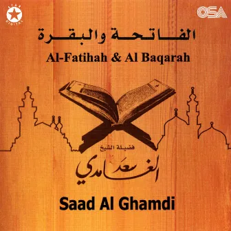 Al Fatihah & Al Baqarah by Al Sheikh Saad Al Ghamidi