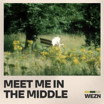 Meet Me In The Middle by Wezn