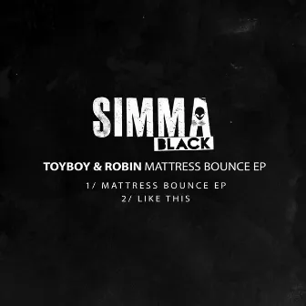 Mattress Bounce EP by Toyboy & Robin