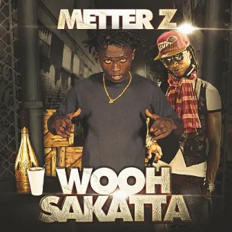 Wooh Sakatta by METTER Z