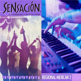 Regional Mexican; Vol. 2 by Sensación