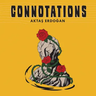 Connotations by Aktaş Erdoğan