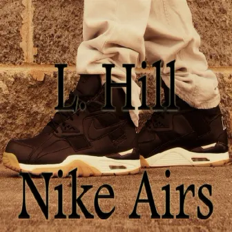 Nike Airs by L. Hill