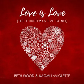 Love Is Love (The Christmas Eve Song) by Beth Wood