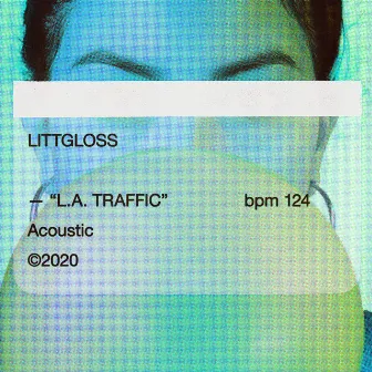 L.A. Traffic (Acoustic) by LittGloss