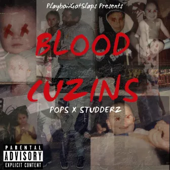 Blood Cuzins by Pops