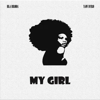 My Girl by Bla Broda