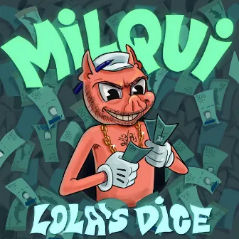 Milqui by Lola's Dice