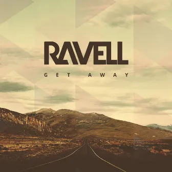 Get Away by Ravell