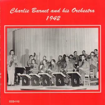 1942 by Charlie Barnet & His Orchestra