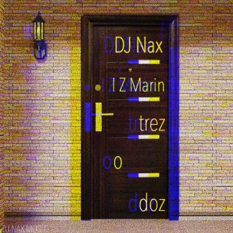 Trez O Doz by DJ Nax