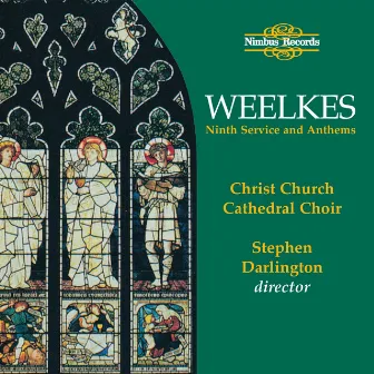 Weelkes: Ninth Service and Anthems by Thomas Weelkes