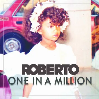 One in a Million by Roberto