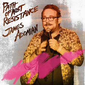 Path of Most Resistance by James Adomian