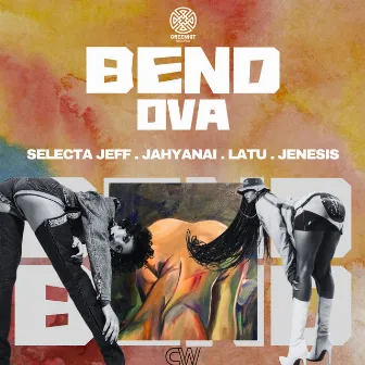 Bend Ova by Latu