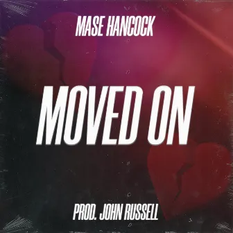 Moved On by Mase hancock