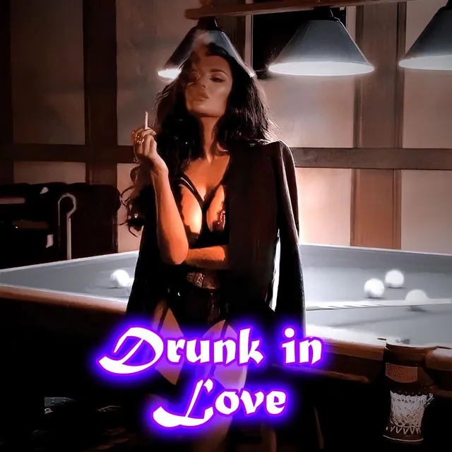 Drunk in Love