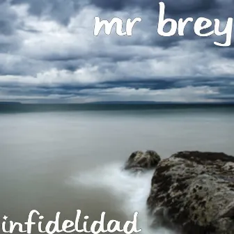 Infidelidad by Mr Brey