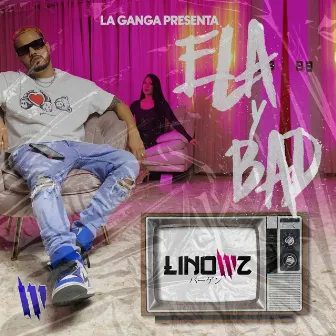 Ela Y Bad by Linowz