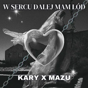 W sercu dalej mam lód by KaRy